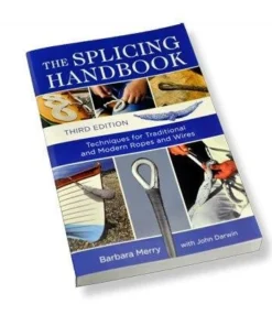 R&W Rope Rigging & Sailmaking Tools The Splicing Handbook, Third Edition: Techniques For Modern And Traditional Ropes